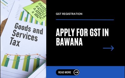 Apply For GST In Bawana